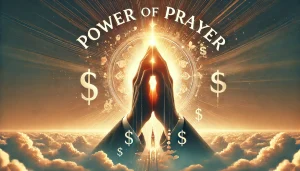 the power of prayer in your financial life.