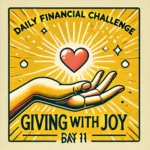 Daily Financial Challenge day-11-giving-with-joy