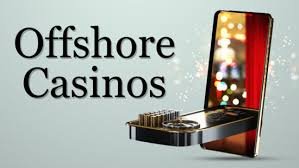 The Rise of Offshore Casino Sites A Comprehensive Guide