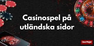 Utländska Casino En Komplett Guide för Spelare Utländska Casino En Komplett Guide för Spelare